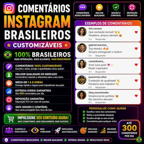 Comentários Instagram Brasileiros Customizáveis | Melhor Qualidade | Início em 1 a 8 horas