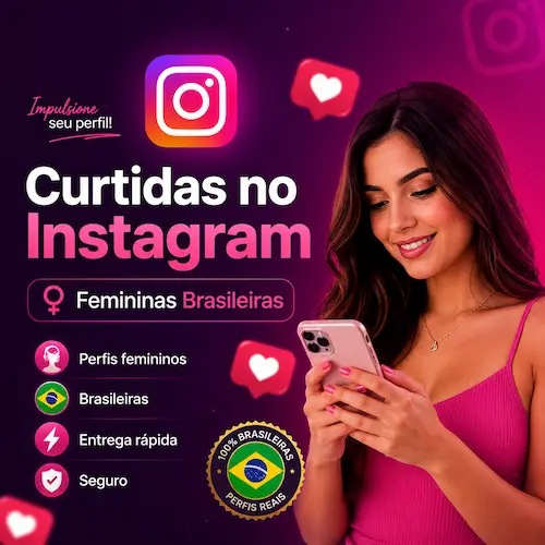 Comprar Curtidas no Instagram Femininas [Brasileiras]