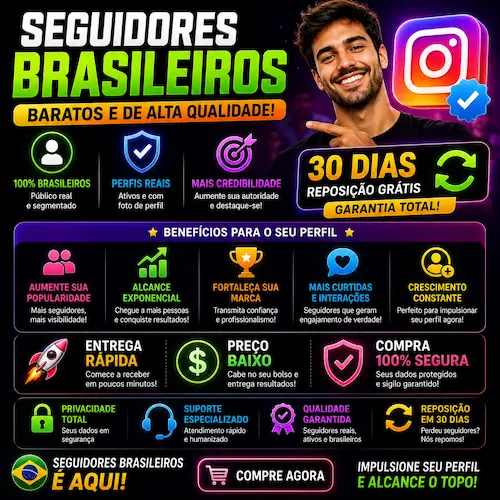 Seguidores Brasileiros Baratos | 30 Dias Reposição Entrega Rápida