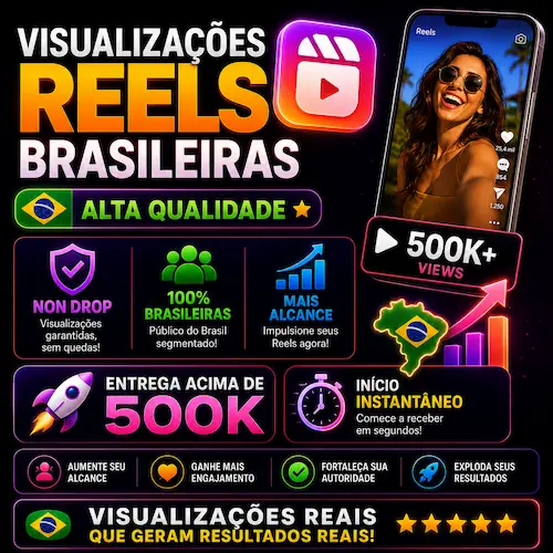 Visualizações Reels Brasileiras | Alta Qualidade | Non Drop | Entrega acima de 500K | Início instantâneo
