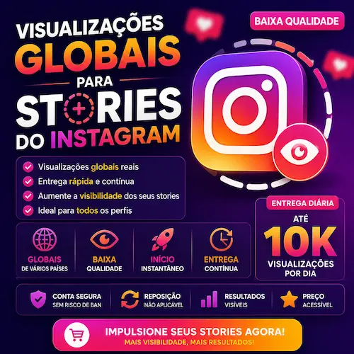 Visualizações Globais para Stories do Instagram | Baixa Qualidade
